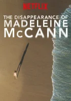  Исчезновение Мэделин Маккэнн (2019) смотреть онлайн в HD