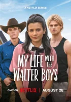 Моя жизнь с мальчиками Уолтер (2023) смотреть онлайн в HD