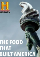  Еда, которая построила Америку смотреть онлайн тв шоу 2019 в HD