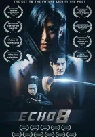  Эхо 8 смотреть онлайн фильм 2024 в HD