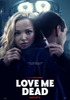  Люби меня мертвым смотреть онлайн фильм 2024 в HD