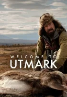  Добро пожаловать в Утмарк Welcome to Utmark смотреть онлайн сериал 2021 в HD