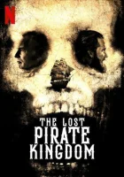  Затерянное королевство пиратов смотреть онлайн сериал 2021 в HD