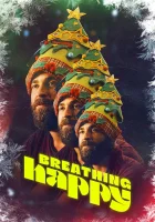  Дышать счастливо смотреть онлайн фильм 2022 в HD