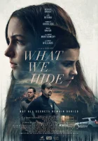  Что мы скрываем смотреть онлайн фильм 2025 в HD