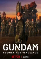  Мобильный воин Гандам: Реквием возмездия Kidô senshi Gandamu: Fukushû no Requiem / Mobile Suit Gundam: Requiem for Vengeance смотреть онлайн аниме сериал 2024 в HD