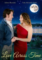  Любовь сквозь время смотреть онлайн фильм 2024 в HD