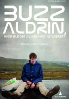  Базз Олдрин, где ты теперь в этой неразберихе? - (2010) смотреть онлайн в HD