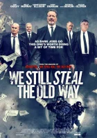  Мы до сих пор воруем по-старому смотреть онлайн фильм 2017 в HD