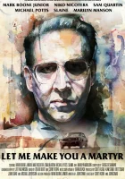  Давай я сделаю тебя мучеником смотреть онлайн фильм 2016 в HD