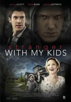  Незнакомец с моими детьми смотреть онлайн фильм 2017 в HD